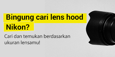 lens hood nikon terlengkap