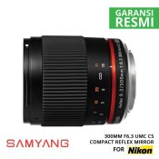 jual Samyang 300mm F6.3 UMC CS Compact Reflex Mirror Lens for Nikon