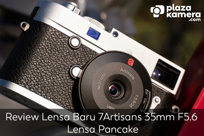 Review 7Artisans 35mm F5.6 Lensa Pancake, Cocok digunakan Memotret Street Photography