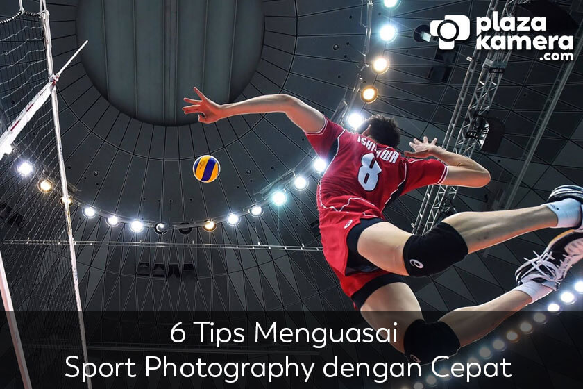 6 Tips Menguasai Sport Photography dengan Cepat