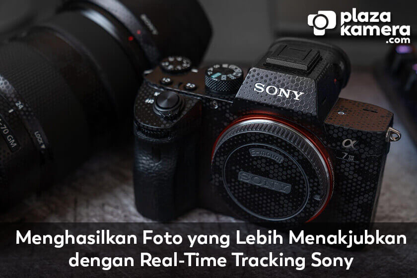 Menghasilkan Foto yang Lebih Menakjubkan dengan Real-Time Tracking Sony